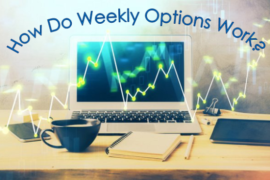 How Do Weekly Options Work